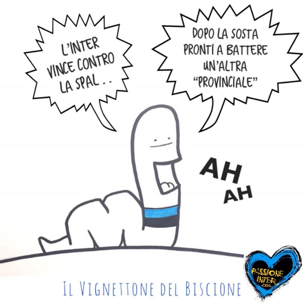 Il Vignettone del Biscione: “Dopo Spal-Inter battiamo un’altra provinciale”