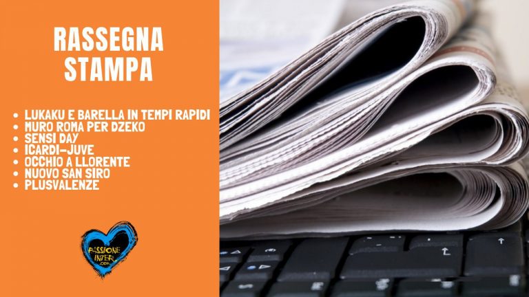 PODCAST – Rassegna Stampa del 3 luglio: svolta mercato in attacco, Icardi-Juve e San Siro…