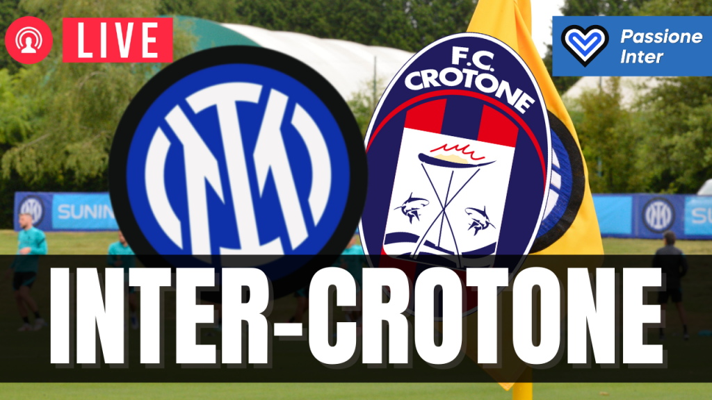 LIVE Inter-Crotone in Diretta: seguila con noi