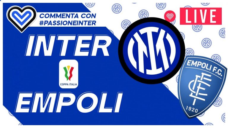 LIVE – INTER EMPOLI in Diretta! Live reaction Coppa Italia