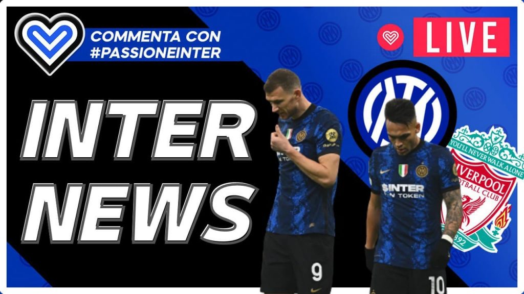 DIRETTA – Dopo Inter-Liverpool 0-2: analisi, commento e novità Brozovic – INTER NEWS