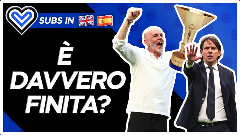 VIDEO – Due parole conclusive su Verona-Milan e Inter-Empoli: è DAVVERO finita? Serie A
