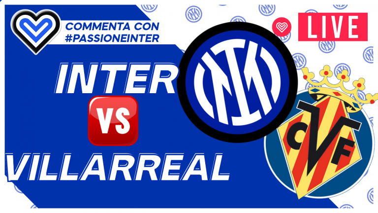 LIVE – Inter-Villarreal, seguila in diretta insieme a Passione Inter!