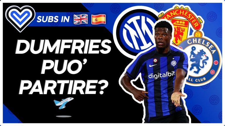 VIDEO – DUMFRIES-CHELSEA (o Manchester United): due considerazioni sul mercato dell’Inter
