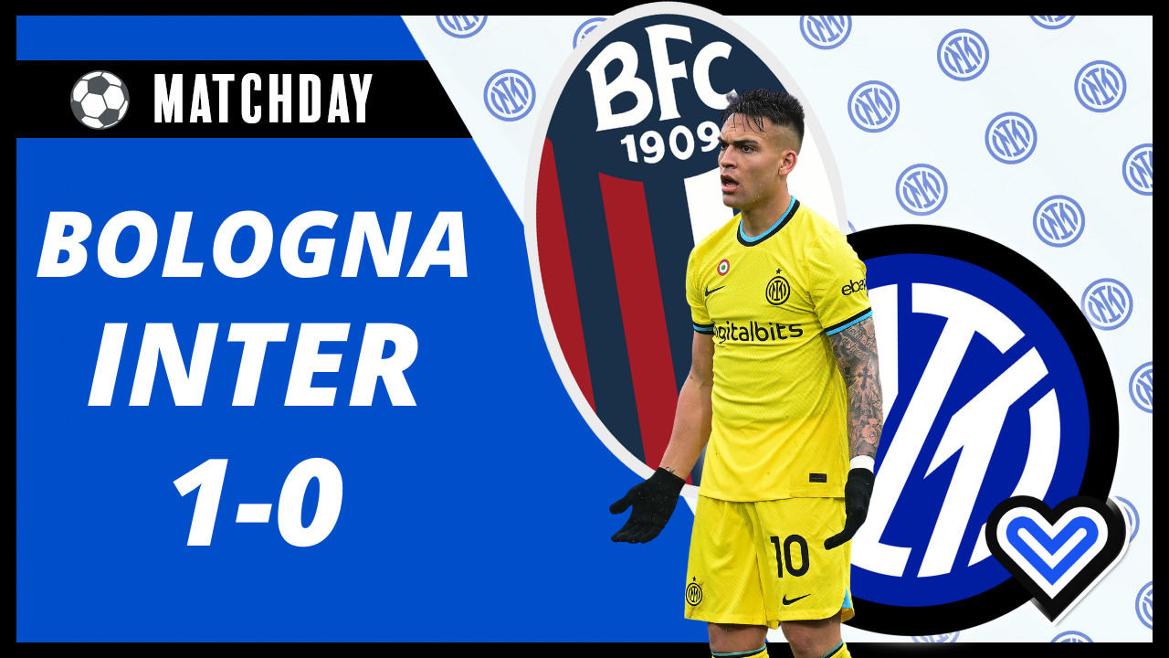 VIDEO - BOLOGNA INTER 1-0: capolinea. SEMPRE così.