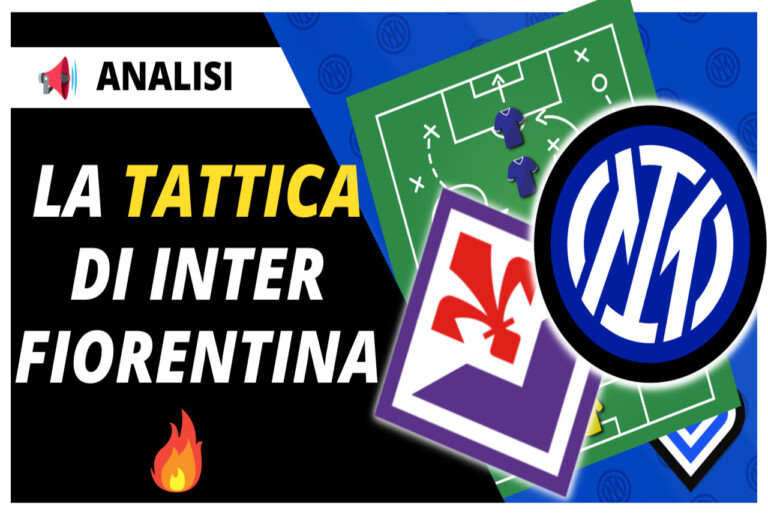 VIDEO – Novità Inzaghi? Analisi tattica totale su Fiorentina-Inter: come si vince la finale Coppa Italia