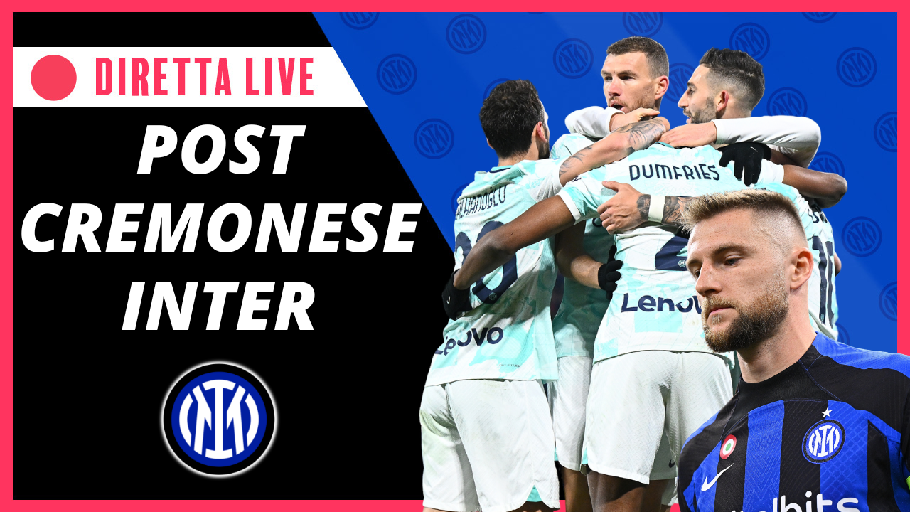 DIRETTA – Cremonese-Inter 1-2 e bomba caso Skriniar: Inter News di oggi