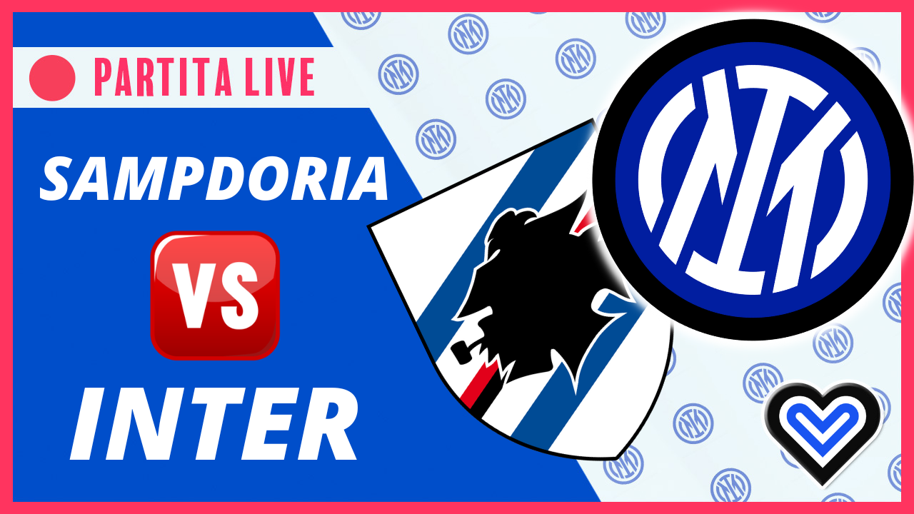 LIVE – SAMPDORIA INTER in Diretta! Live reaction Serie A