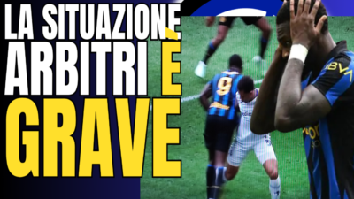 VIDEO – Gli Arbitri sono CONDIZIONATI, l’INTER è Furiosa e scoppia il Caso