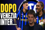 VIDEO – Cosa succede dopo VENEZIA-INTER che Cambia ancora verso il Derby
